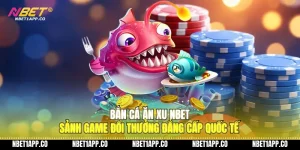 ban ca an xu nbet sanh game doi thuong dang cap quoc te 01