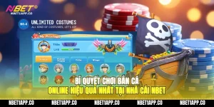 bi quyet choi ban ca online hieu qua nhat tai nha cai nbet 01 1