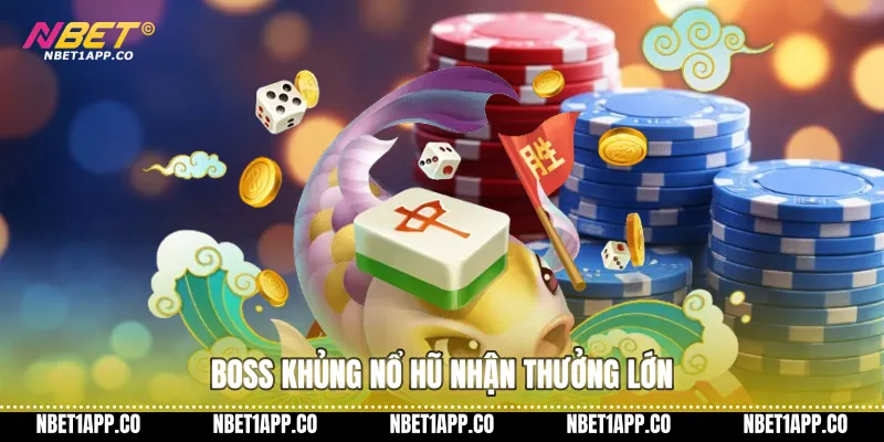 Boss khủng nổ hũ nhận thưởng lớn