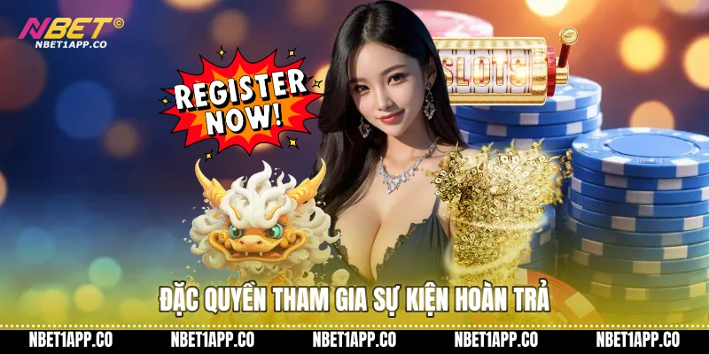 Đặc quyền tham gia sự kiện hoàn trả