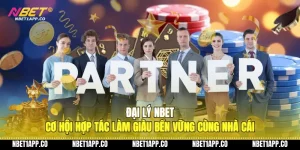 dai ly nbet co hoi hop tac lam giau ben vung cung nha cai 01