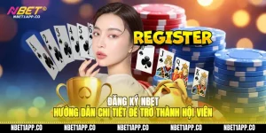 dang ky nbet huong dan chi tiet de tro thanh hoi vien 01