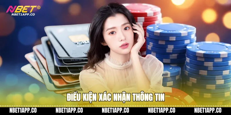 Điều kiện xác nhận thông tin
