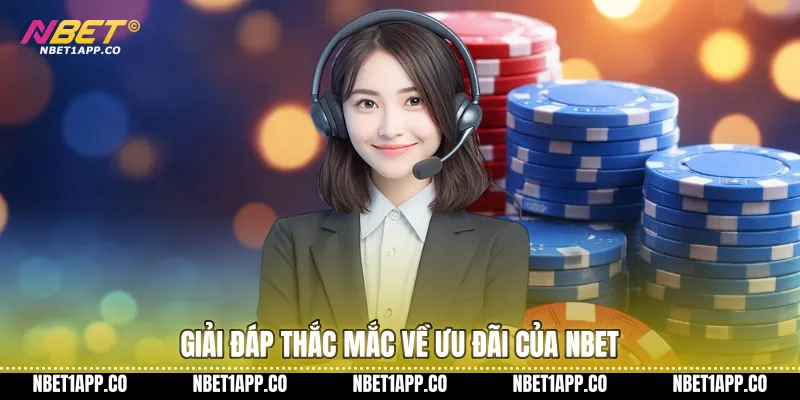 Giải đáp thắc mắc về ưu đãi của NBET