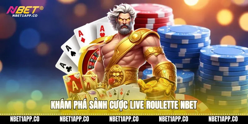 Khám phá sảnh cược Live Roulette Nbet