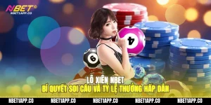 lo xien nbet bi quyet soi cau va ty le thuong hap dan 01