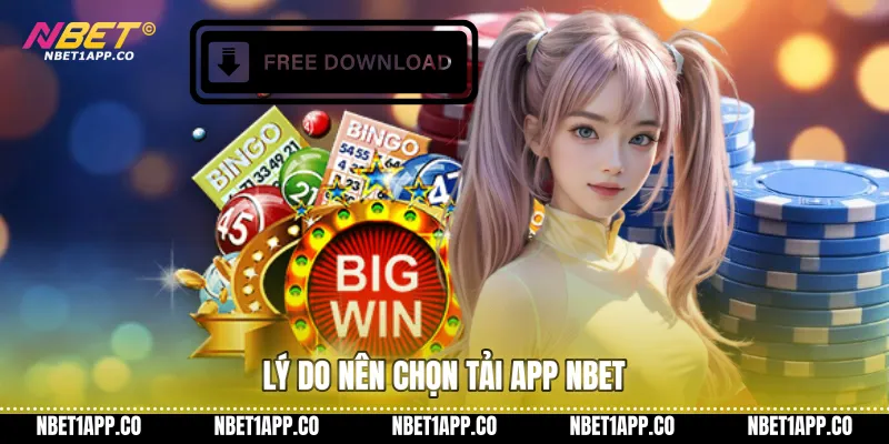 Lý do nên chọn tải app NBET