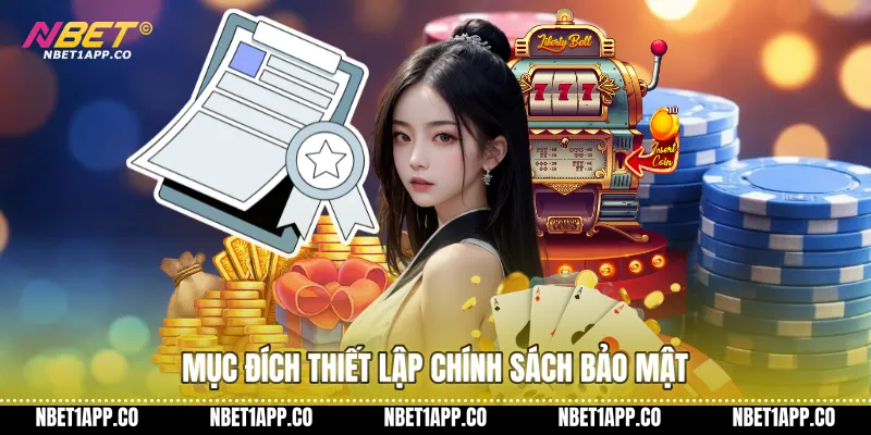 Mục đích thiết lập chính sách bảo mật