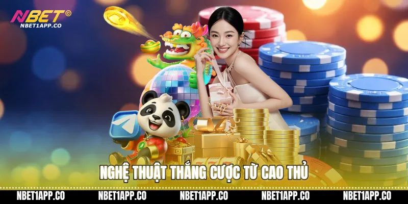 Nghệ thuật thắng cược từ cao thủ