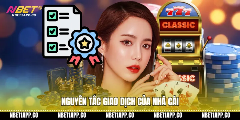 Nguyên tắc giao dịch của nhà cái