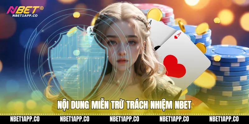 Nội dung miễn trừ trách nhiệm NBET