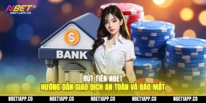 rut tien nbet huong dan giao dich an toan va bao mat 01